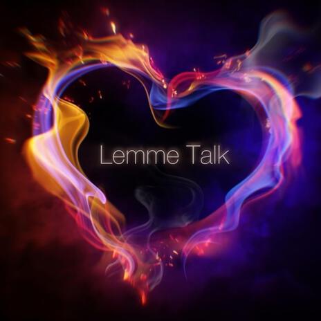 LEMME TALK | Boomplay Music