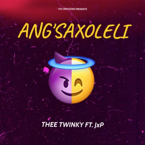 Ang'saxoleli ft. JxP | Boomplay Music
