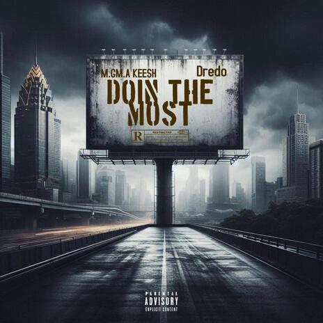 Doin' The Most ft. Dredo | Boomplay Music