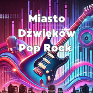 Miasto Dźwięków Pop Rock