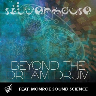 Beyond the Dream Drum