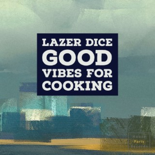Good Vibes For Cooking
