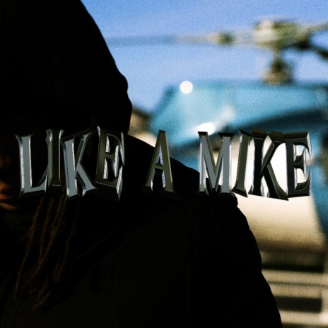 Like a mike ft. LUMJR | Boomplay Music