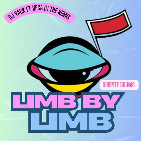 Limb By Limb ft. Vega In The Remix | Boomplay Music