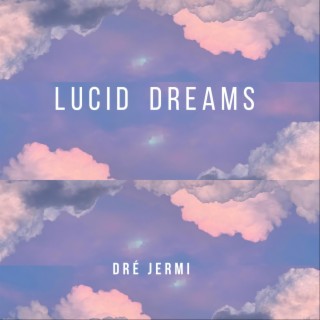 Lucid Dream lyrics | Boomplay Music