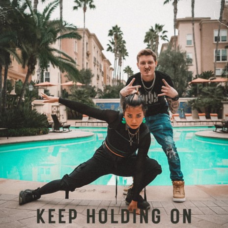 KEEP HOLDING ON ft. COLE BLOODED | Boomplay Music