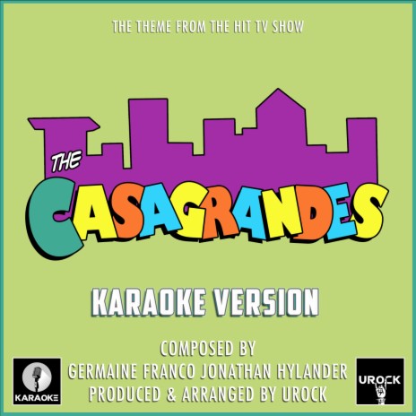 The Casagrandes Main Theme (From The Casagrandes) (Karaoke Version)