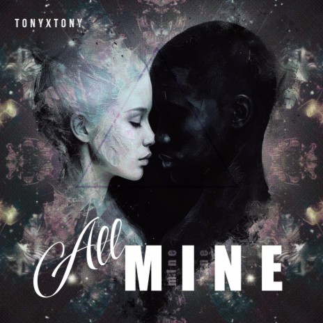 All Mine | Boomplay Music