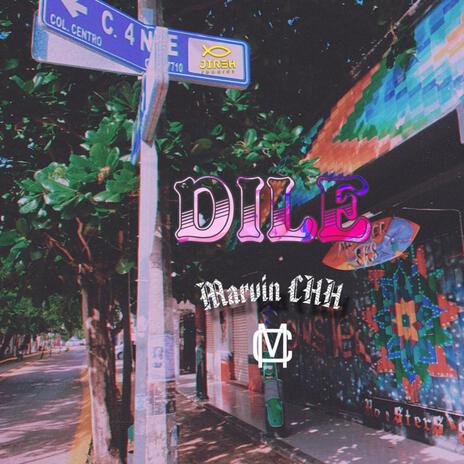 Dile | Boomplay Music