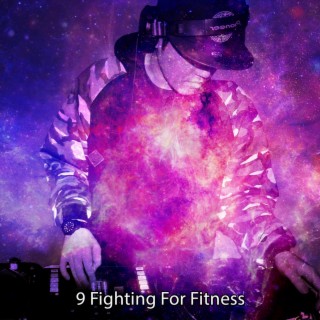 9 Fighting For Fitness