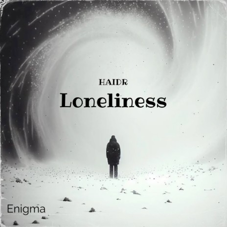 Loneliness (From Enigma)