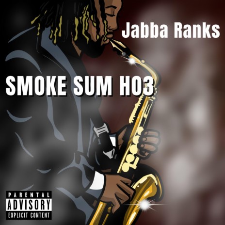 Smoke Some Ho3 | Boomplay Music