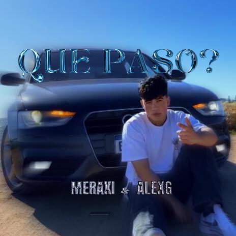 Qué paso? ft. AlexGbeat | Boomplay Music