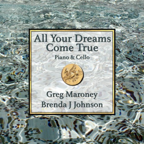 All Your Dreams Come True (piano and cello) ft. Brenda J Johnson