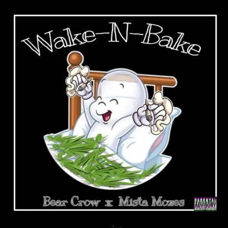 Wake N Bake ft. Mista Mozes | Boomplay Music