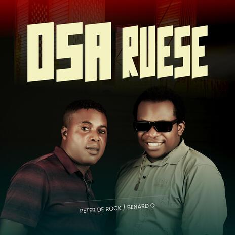 OSA RUESE ft. Benard O | Boomplay Music