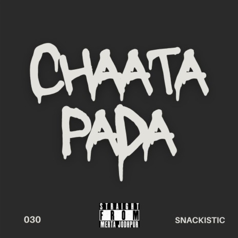 CHAATA PADA ft. snackistic | Boomplay Music