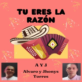 Tu Eres la Razón