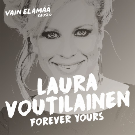 Forever Yours (Vain elämää kausi 6) | Boomplay Music