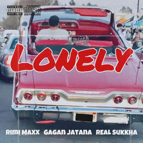 Lonely ft. REAL sukkha & Gagan Jatana | Boomplay Music