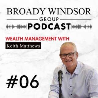 Wealth Management and Real Estate with Portfolio Manager Keith Matthews
