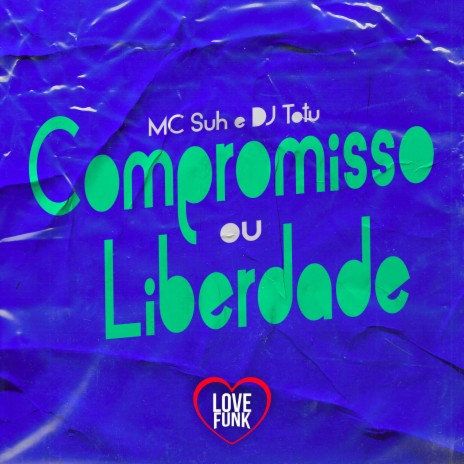 Compromisso ou Liberdade ft. DJ Totu | Boomplay Music