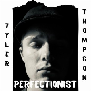 Perfectionist lyrics | Boomplay Music
