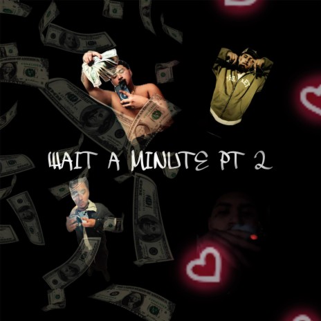 Wait a minute Pt. 2 | Boomplay Music
