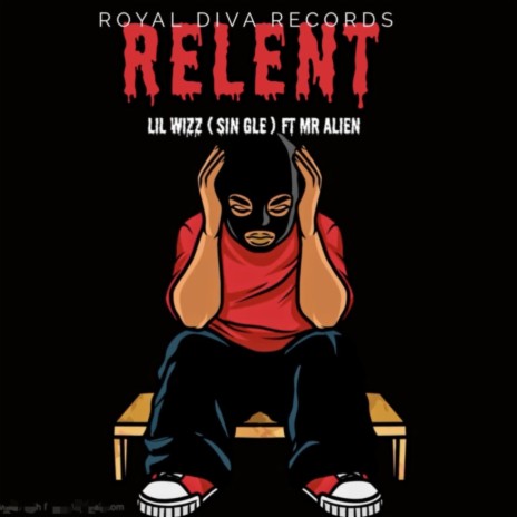 RELENT ft. Mr. Alien | Boomplay Music