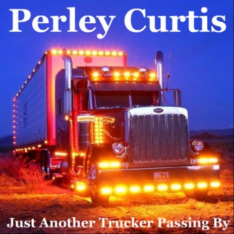 Just Another Trucker Passing By | Boomplay Music