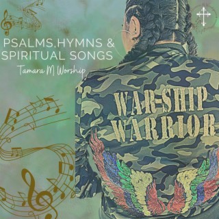 Psalms, Hymns & Spiritual Songs