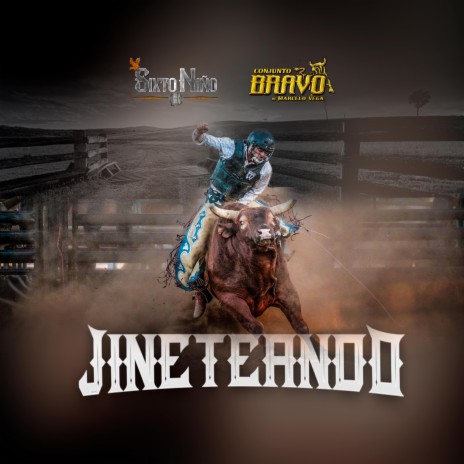 Jineteando ft. Conjunto Bravo De Marcelo Vega | Boomplay Music