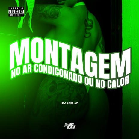 Montagem - No Ar Condiconado ou no Calor | Boomplay Music