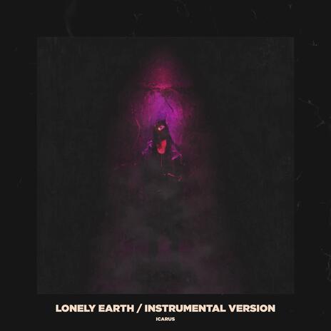 Lonely Earth (Instrumental Version) | Boomplay Music