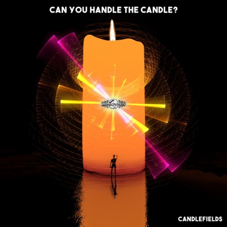 Can You Handle The Candle | Boomplay Music