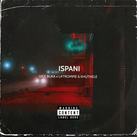 Ispani ft. La'Trompie & Khuthele | Boomplay Music