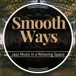 Jazz Music in a Relaxing Space