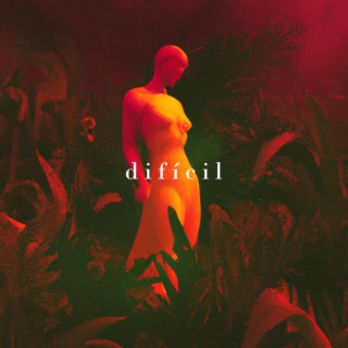 difícil lyrics | Boomplay Music