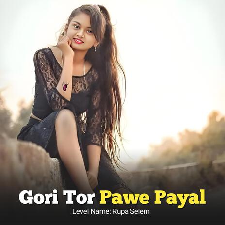 Gori Tor Pawe Payal | Boomplay Music