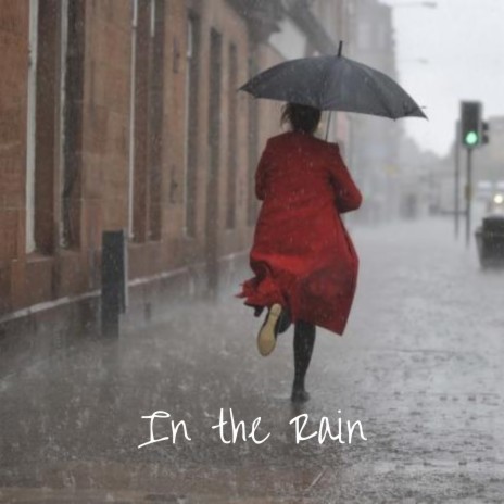 In the Rain | Boomplay Music