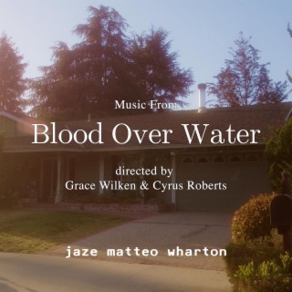 Blood Over Water (Original Motion Picture Soundtrack)