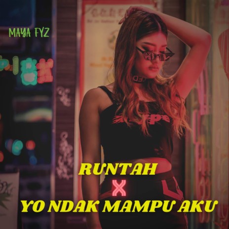 DJ Runtah X Yo Ndak Mampu Aku - Inst | Boomplay Music