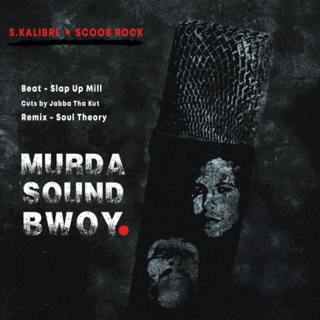 Murda Sound Boy (Remix) ft. Scoob Rock, Soul Theory & Jabba Tha Kut | Boomplay Music