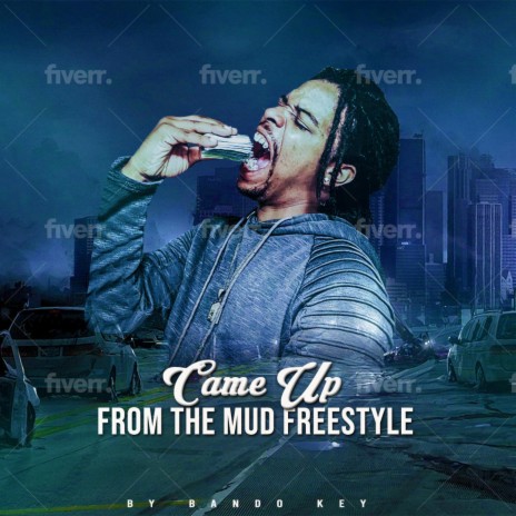 Came up from the mud freestyle | Boomplay Music