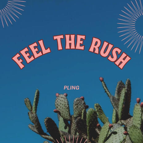 Feel the rush | Boomplay Music