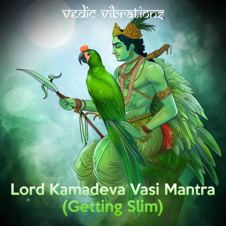 Lord Kamadeva Vasi Mantra (Getting Slim) | Boomplay Music