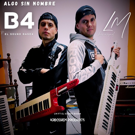 Algo sin nombre ft. El Sound BASE4 & KR PRODARTS | Boomplay Music