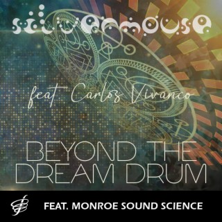 Beyond the Dream Drum