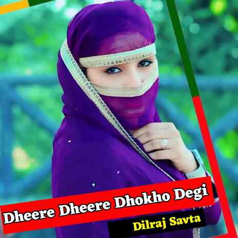 Dheere Dheere Dhokho Degi | Boomplay Music