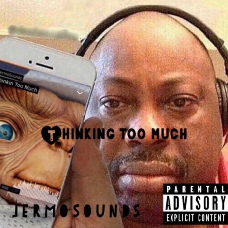 Thinking too much | Boomplay Music